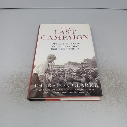 The last campaign robert f - campaign:,